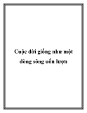 Cuộc đời giống như một dòng sông uốn lượn