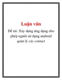 Đề tài: Xây dựng ứng dụng cho phép người sử dụng android quản lý các contact