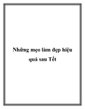 Những mẹo làm đẹp hiệu quả sau Tết