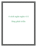 4 cách ngăn ngừa vi ô lông phát triển