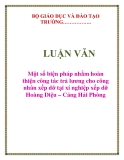  LUẬN VĂN: Một số biện pháp nhằm hoàn thiện công tác trả lương cho công nhân xếp dỡ tại xí nghiệp xếp dỡ Hoàng Diệu – Cảng Hải Phòng