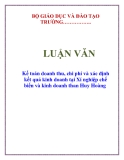 LUẬN VĂN: Kế toán doanh thu, chi phí và xác định kết quả kinh doanh tại Xí nghiệp chế biến và kinh doanh than Huy Hoàng