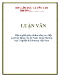  LUẬN VĂN: Một số giải pháp nhằm nâng cao hiệu quả huy động vốn tại Ngân hàng Thương mại Cổ phần Kỹ thương Việt Nam