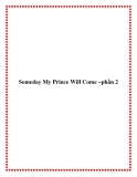 Someday My Prince Will Come –phần 2