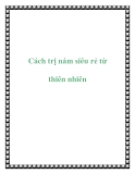 Cách trị nám siêu rẻ từ thiên nhiên