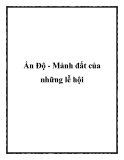 Ấn Độ - Mảnh đất của những lễ hội