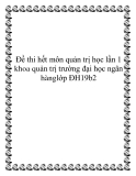 Đề thi hết môn quản trị học lần 1 khoa quản trị trường đại học ngân hàng