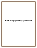 Tài liệu về Cách sử dụng các trạng từ liên kết