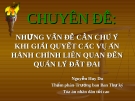 Giải quyết vụ án hành chính liên quan quản lý đất đai: Những vấn đề cần chú ý