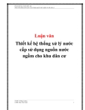 Thiết kế hệ thống xử lý nước cấp sử dụng nước ngầm cho khu dân cư: Tư vấn và giải pháp