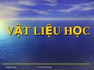 Tính chất vật lý vật liệu học - Bài giảng chương 5