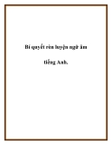 Bí quyết rèn luyện ngữ âm tiếng Anh