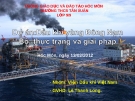 Dầu khí vùng Đông Nam Bộ: Thực trạng dự án và giải pháp tối ưu
