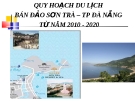Quy hoạch du lịch Bán Đảo Sơn Trà - TP Đà Nẵng từ năm 2010 - 2020