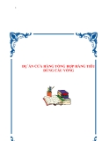 Dự án cửa hàng tổng hợp hàng tiêu dùng Cầu Vồng: [Thêm thông tin chi tiết nếu có]