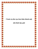 5 Bước Tự Đào Tạo Bản Thân Thành Nhà Lãnh Đạo Giỏi