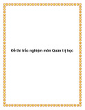 Đề thi trắc nghiệm môn Quản trị: Tổng hợp [năm]