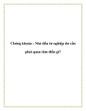Chứng khoán : Nhà đầu tư nghiệp dư cần phải quan tâm điều gì?