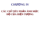 CÁC CHỈ TIÊU PHẢN ÁNH MỨC ĐỘ CỦA HIỆN TƯỢNG