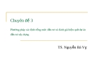 Phương pháp xác định tổng mức đầu tư và đánh giá hiệu quả dự án đầu tư xây dựng: Chuyên đề 3