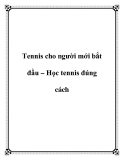 Tennis cho người mới bắt đầu – Học tennis đúng cách