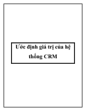 Ước tính giá trị hệ thống CRM: Định giá chuẩn xác nhất