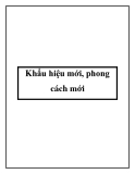 Khẩu hiệu mới, phong cách mới: