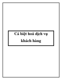 Cá biệt hoá dịch vụ khách hàng: Kinh nghiệm và giải pháp tốt nhất