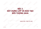 Xây dựng lớp và đào tạo đối tượng Java: Bài 2 A