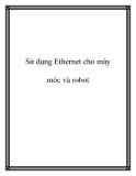 Ethernet cho máy móc và robot: Hướng dẫn sử dụng hiệu quả nhất