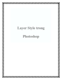 Layer Style trong Photoshop: Hướng dẫn chi tiết và cách sử dụng hiệu quả