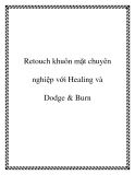 Tài liệu Retouch khuôn mặt chuyên nghiệp với Healing và Dodge & Burn