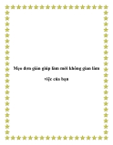Mẹo đơn giản giúp làm mới không gian làm việc của bạn