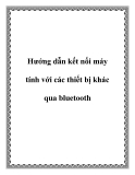 Hướng dẫn chi tiết cách kết nối máy tính với thiết bị khác qua Bluetooth