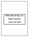 Phần mềm đồ họa xây dựng Autodesk AutoCAD 2010: [Hướng dẫn | Đánh giá | Tải miễn phí]