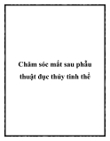 Chăm sóc mắt sau phẫu thuật đục thủy tinh thể