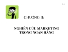 Nghiên cứu marketing ngân hàng: Kinh nghiệm và Giải pháp tốt nhất
