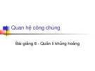 Bài giảng Quan hệ công chúng - Bài 8 Quản lý khủng hoảng
