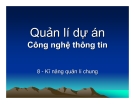 Kĩ năng quản lí chung trong quản lí dự án Công nghệ thông tin - Chương 8
