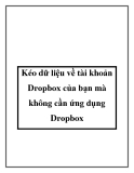 Cách kéo dữ liệu về tài khoản Dropbox không cần ứng dụng Dropbox
