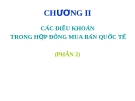 Điều khoản hợp đồng mua bán hàng hóa quốc tế: Kinh nghiệm và lưu ý