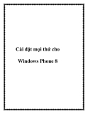 Hướng dẫn cài đặt mọi thứ cho Windows Phone 8 chi tiết nhất