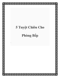 5 Tuyệt Chiêu Cho Phòng Bếp