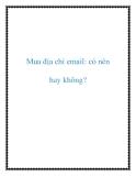 Mua địa chỉ email: Có nên hay không? [Lời khuyên chuyên gia]