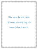 Hãy mang lại cho chiến dịch content marketing của bạn một hơi thở mới.