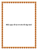 Biến ngày tồi tệ trở nên tốt đẹp hơn!.