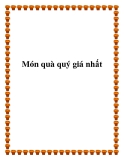 Món quà quý giá nhất.