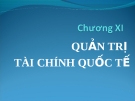 Quản trị tài chính quốc tế: Bài giảng Kinh doanh quốc tế - Chương 11