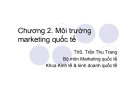  Đặc điểm môi trường marketing quốc tế 