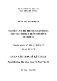 Nghiên cứu luận văn: Hệ thống nhận dạng khuôn mặt người dựa trên mô hình morph 3D